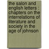 the Salon and English Letters : Chapters on the Interrelations of Literature and Society in the Age of Johnson door Chauncey Brewster Tinker