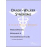 Dandy-Walker Syndrome - A Medical Dictionary, Bibliography, And Annotated Research Guide To Internet References door Icon Health Publications