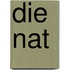 Die Nat