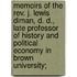Memoirs Of The Rev. J. Lewis Diman, D. D., Late Professor Of History And Political Economy In Brown University;