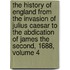 The History Of England From The Invasion Of Julius Caesar To The Abdication Of James The Second, 1688, Volume 4
