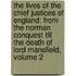 the Lives of the Chief Justices of England: from the Norman Conquest Till the Death of Lord Mansfield, Volume 2