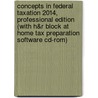 Concepts In Federal Taxation 2014, Professional Edition (with H&r Block At Home Tax Preparation Software Cd-rom) by Mark Higgins