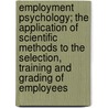 Employment Psychology; The Application of Scientific Methods to the Selection, Training and Grading of Employees door Henry C 1889 Link