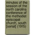 Minutes of the Session of the North Carolina Conference of the Methodist Episcopal Church, South [Serial] (1915)