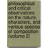 Philosophical and Critical Observations on the Nature, Characters, and Various Species of Composition (Volume 2)