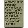 Yearbook of the European Convention on Human Rights / Annuaire De La Convention Europeenne Des Droits De L'Homme by Council of Europe Staff