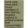 Home Style Value Pack: House Members in Their Districts: Longman Classics in Political Science [With Mysearchlab] door Richard F. Fenno