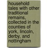 Household Tales with Other Traditional Remains, Collected in the Counties of York, Lincoln, Derby, and Nottingham door Sidney Oldall Addy