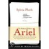 Ariel: The Restored Edition: A Facsimile Of Plath's Manuscript, Reinstating Her Original Selection And Arrangement