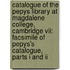 Catalogue Of The Pepys Library At Magdalene College, Cambridge Vii: Facsimile Of Pepys's Catalogue, Parts I And Ii