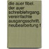 Die Auer Fibel. Der Auer Schreiblehrgang. Vereinfachte Ausgangsschrift. Neubearbeitung f