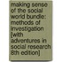 Making Sense of the Social World Bundle: Methods of Investigation [With Adventures in Social Research 8th Edition]