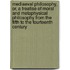 Mediaeval Philosophy, Or, A Treatise of Moral and Metaphysical Philosophy from the Fifth to the Fourteenth Century