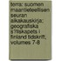 Terra: Suomen Maantieteellisen Seuran Aikakauskirja; Geografiska S�Llskapets I Finland Tidskrift, Volumes 7-8