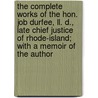 The Complete Works Of The Hon. Job Durfee, Ll. D., Late Chief Justice Of Rhode-Island; With A Memoir Of The Author door Job Durfee