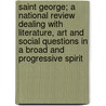 Saint George; A National Review Dealing with Literature, Art and Social Questions in a Broad and Progressive Spirit door Ruskin Union