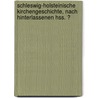 Schleswig-Holsteinische Kirchengeschichte, Nach Hinterlassenen Hss. Ͽ door Hans Nicolai a. Jensen