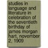 Studies in Language and Literature in Celebration of the Seventieth Birthday of James Morgan Hart, November 2, 1909