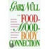 The Food-Mood-Body Connection: Nutrition-Based and Environmental Approaches to Mental Health and Physical Wellbeing