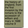 The History of England, from the First Invasion by the Romans to the Accession of William and Mary in 1688 Volume 9 door John Lingard