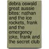 Debra Oswald Great Aussie Bites: Nathan and the Ice Rockets, Frank and the Emergency Joke, Frank and the Secret Club
