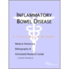 Inflammatory Bowel Disease - A Medical Dictionary, Bibliography, And Annotated Research Guide To Internet References by Icon Health Publications