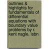 Outlines & Highlights For Fundamentals Of Differential Equations With Boundary Value Problems By R. Kent Nagle, Isbn door Cram101 Textbook Reviews