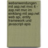 Webanwendungen Mit Asp.net Mvc 4 - Asp.net Mvc Im Einklang Mit Asp.net Web Api, Entity Framework Und Javascript-apis door Holger Schwichtenberg
