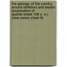 the Geology of the Country Around Otterburn and Elsdon (Explanation of Quarter-Sheet 108 S. E.) (New Series Sheet 8) door Hugh Miller