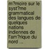 M�Moire Sur Le Syst�Me Grammatical Des Langues De Quelques Nations Indiennes De L'Am�Rique Du Nord ...