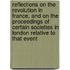 Reflections On The Revolution In France, And On The Proceedings Of Certain Societies In London Relative To That Event