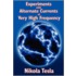 Experiments with Alternate Currents of Very High Frequency and Their Application to Methods of Artificial Illumination
