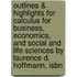Outlines & Highlights For Calculus For Business, Economics, And Social And Life Sciences By Laurence D. Hoffmann, Isbn