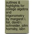Outlines & Highlights For College Algebra And Trigonometry By Margaret L. Lial, David I. Schneider, John Hornsby, Isbn