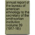 Annual Report of the Bureau of American Ethnology to the Secretary of the Smithsonian Institution (Volume 39 (1917-18))