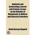 Authority And Archaeology, Sacred And Profane; Essays On The Relation Of Monuments To Biblical And Classical Literature