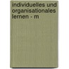 Individuelles und organisationales Lernen - M door Carsten Borck