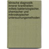 Klinische Diagnostik Innerer Krankheiten: Mittels Bakteriologischer, Chemischer Und Mikroskopischer Untersuchungsmethoden door Rudolf Jaksch Von Wartenhorst