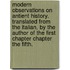 Modern Observations on Antient History. Translated from the Italian, by the Author of the First Chapter Chapter the Fifth.