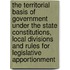 The Territorial Basis Of Government Under The State Constitutions, Local Divisions And Rules For Legislative Apportionment