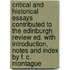 Critical And Historical Essays Contributed To The Edinburgh Review Ed. With Introduction, Notes And Index By F. C. Montague