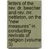Letters of the Rev. Dr. Beecher and Rev. Mr. Nettleton, on the "New Measures" in Conducting Revivals of Religion (Volume 3)