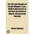 The Life And Voyages Of Joseph Wiggins, F.R.G.S.; Modern Discoverer Of The Kara Sea Route To Siberia, Based On His Journals