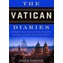 The Vatican Diaries: A Behind-The-Scenes Look at the Power, Personalities, and Politics at the Heart of the Catholic Church