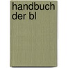 Handbuch Der Bl door Paul Knuth