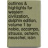 Outlines & Highlights For Western Civilization, Dolphin Edition, Volume 1 By Noble, Accampo, Strauss, Osheim, Neuschel, Isbn