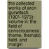 The Collected Works Of Aron Gurwitsch (1901-1973): Volume Iii: The Field Of Consciousness: Theme, Thematic Field, And Margin