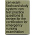 Cen Exam Flashcard Study System: Cen Test Practice Questions & Review for the Certification for Emergency Nursing Examination