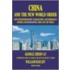 China and the New World Order. How Entrepreneurship, Globalization, and Borderless Business Are Reshaping China and the World